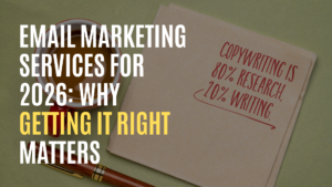 Email Marketing Services for 2026: Why It Matters and How to Find the Right Copywriter